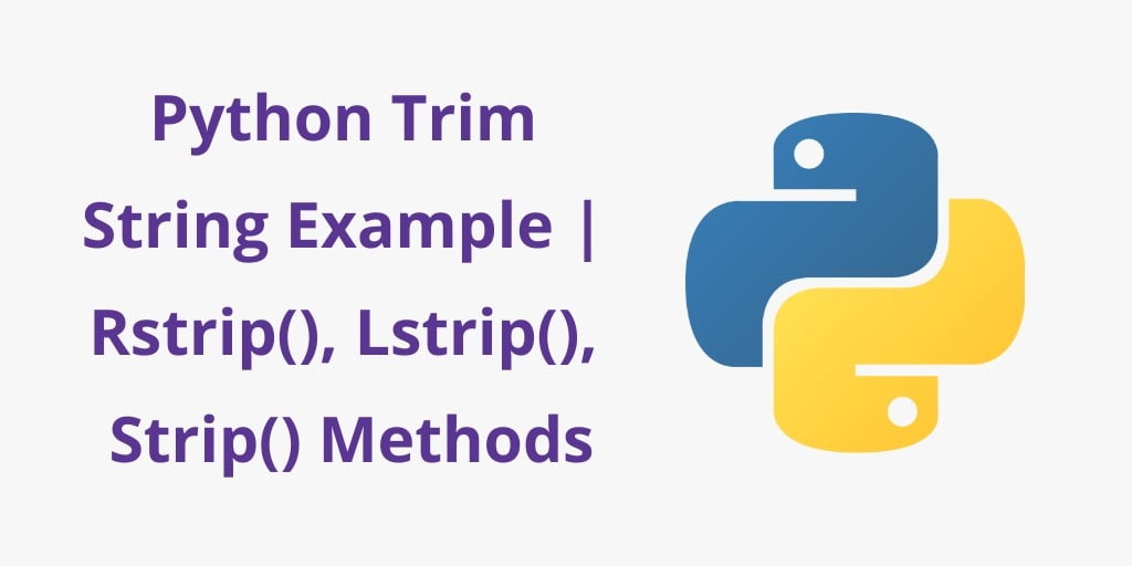 Python Trim String – rstrip(), lstrip(), strip()