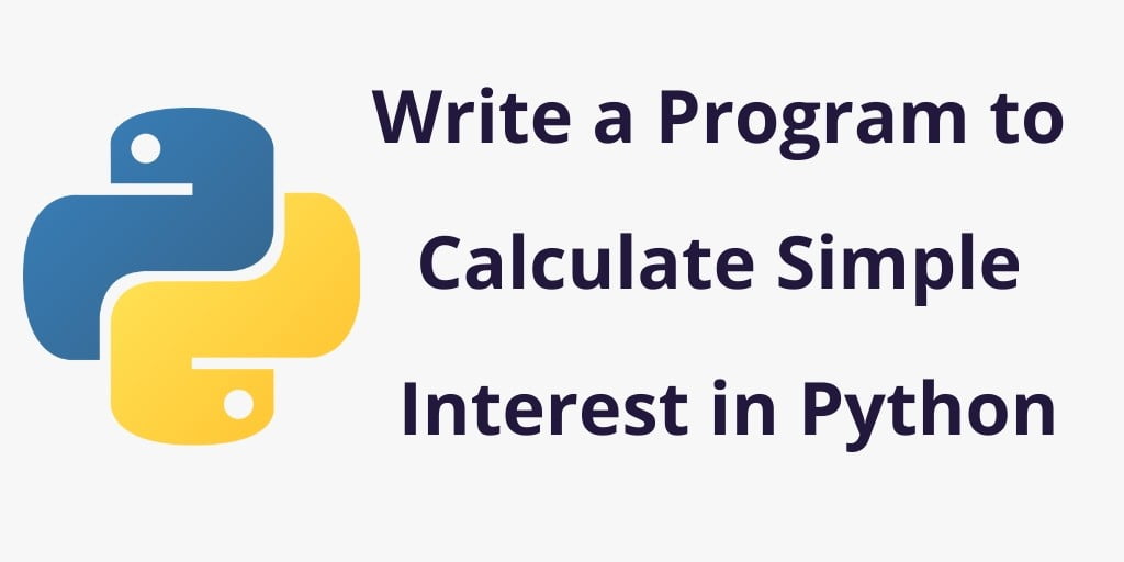 Python Program to Calculate Simple Interest