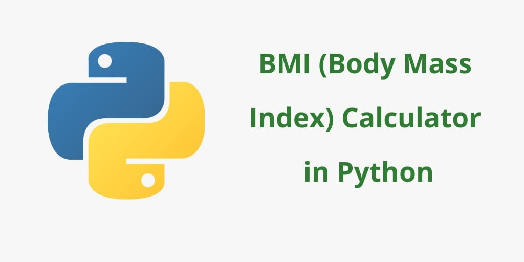 Python Program to Calculate body mass index (BMI)