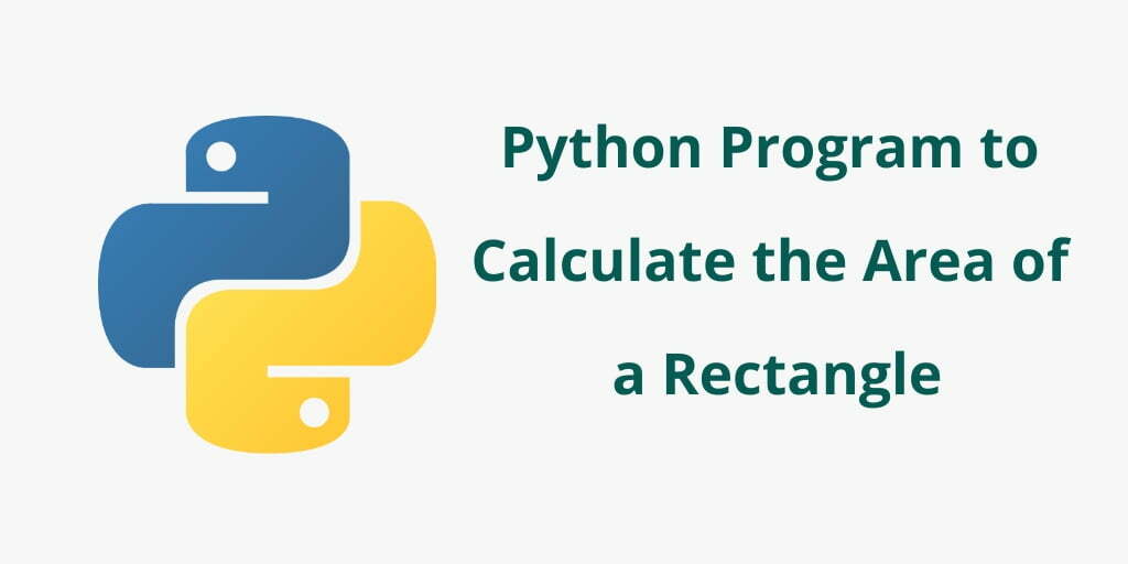 Python Program to Calculate the Area of a Rectangle