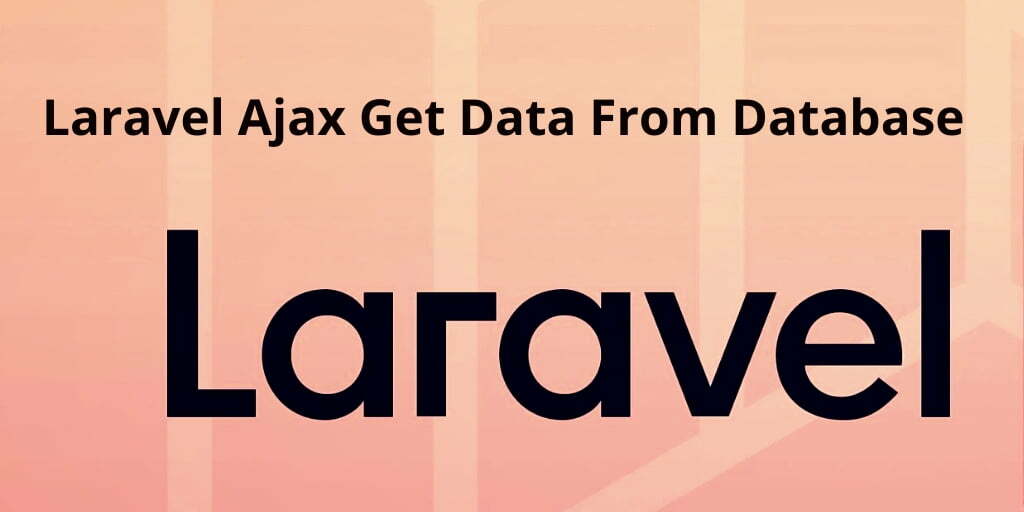 Laravel 7 Ajax Get Data From Database