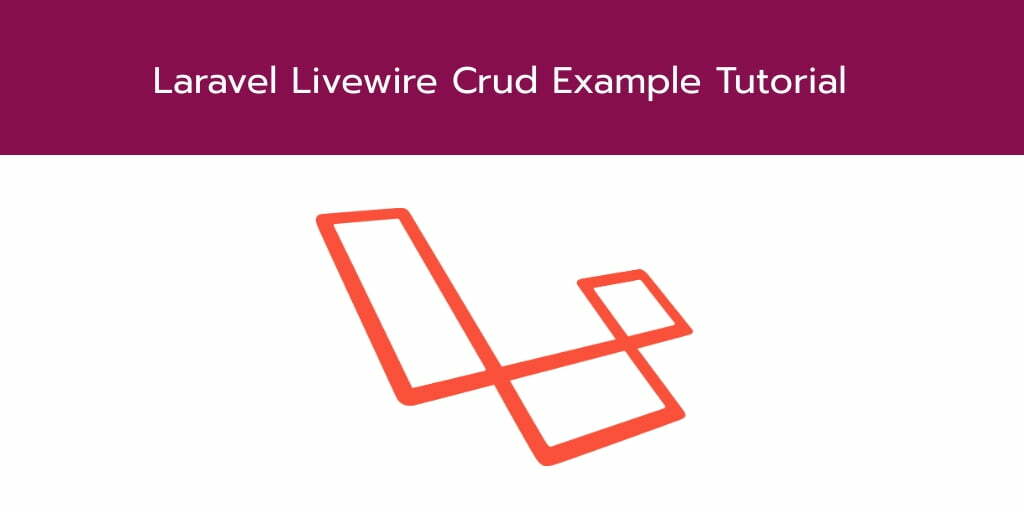 Laravel 7 Livewire Crud Example