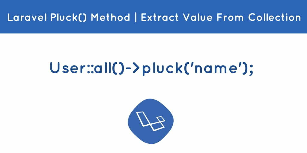 Laravel Pluck() – Eloquent Pluck Method Example