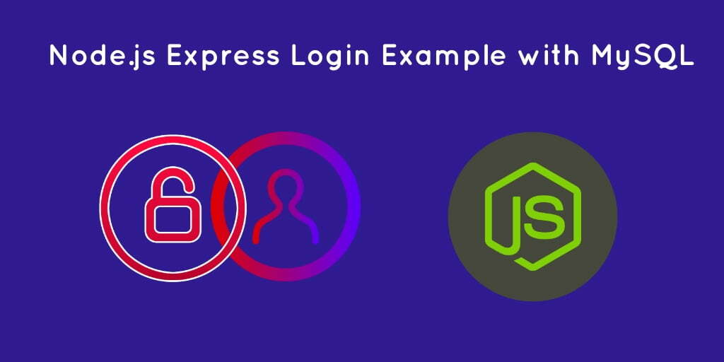 Node js + Express Login + MySQL DB Example
