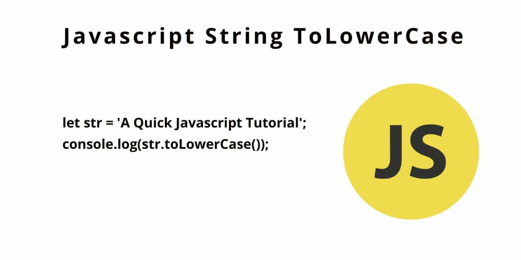Javascript String ToLowerCase | JavaScript str.ToLowerCase()