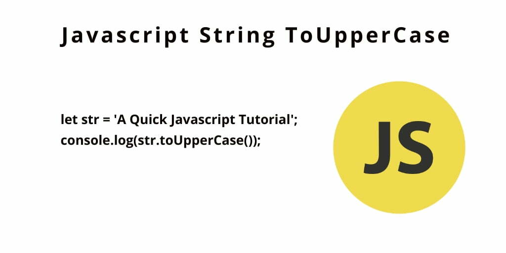 Javascript String ToUpperCase | toUpperCase() JavaScript