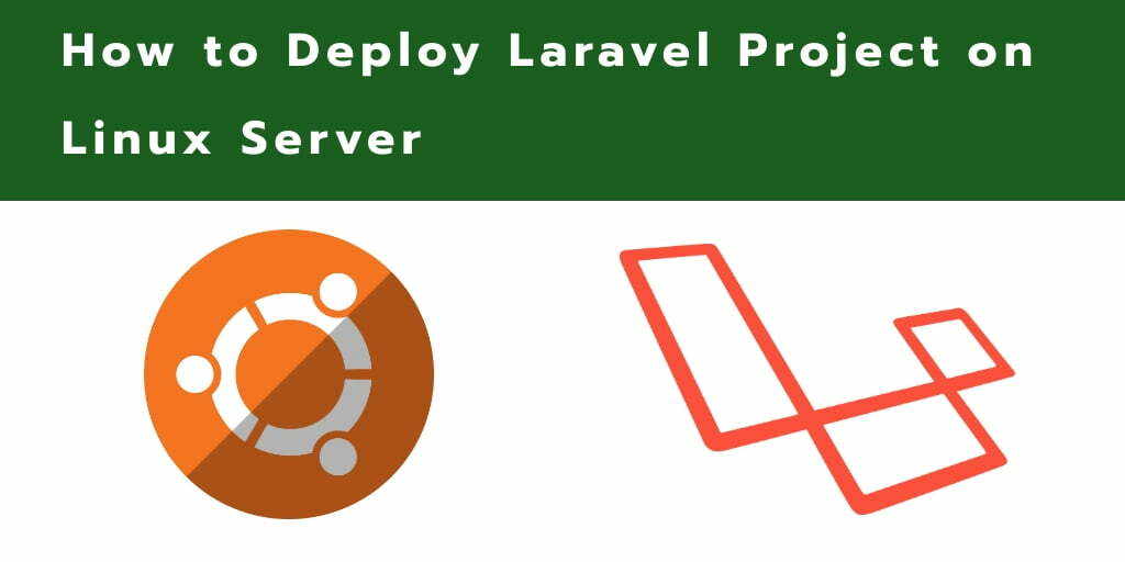 How to Deploy Laravel Project with Apache 2 on Ubuntu Server