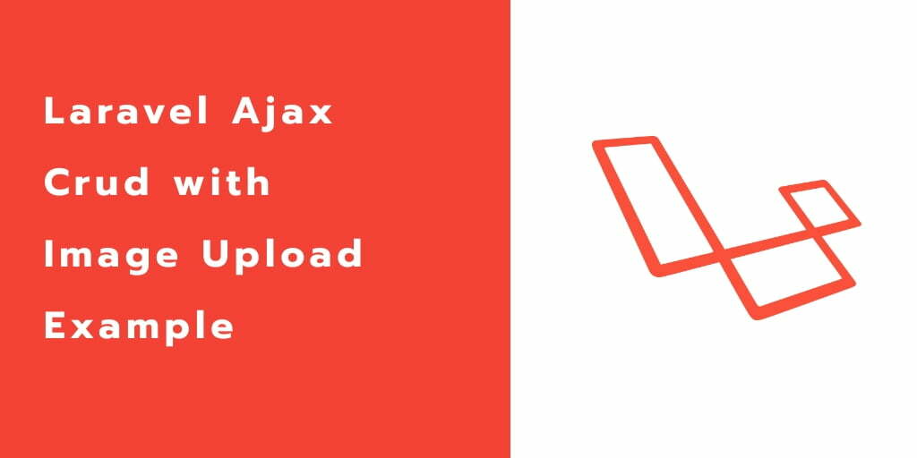 Laravel 7 Ajax Crud with Image Upload Example