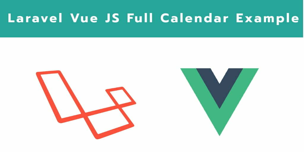 Laravel 7 Vue JS Full Calendar Example - Tuts Make