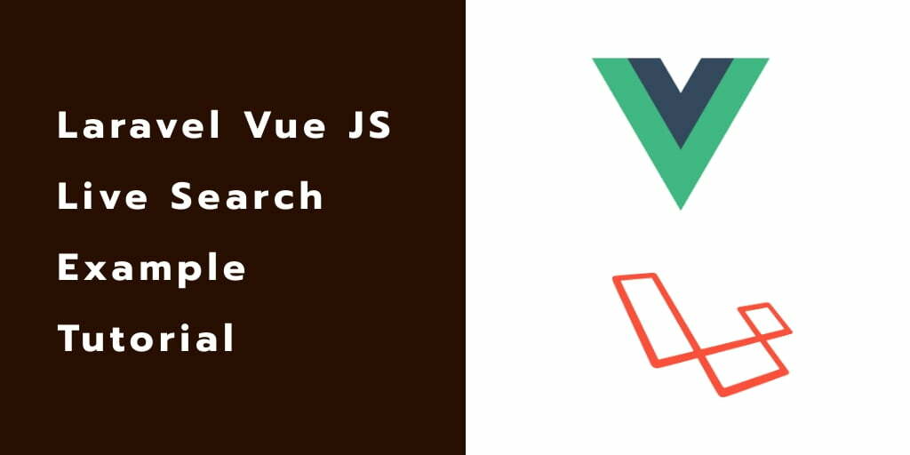 Laravel 7 Vue JS Live Search Example Tutorial - Tuts Make