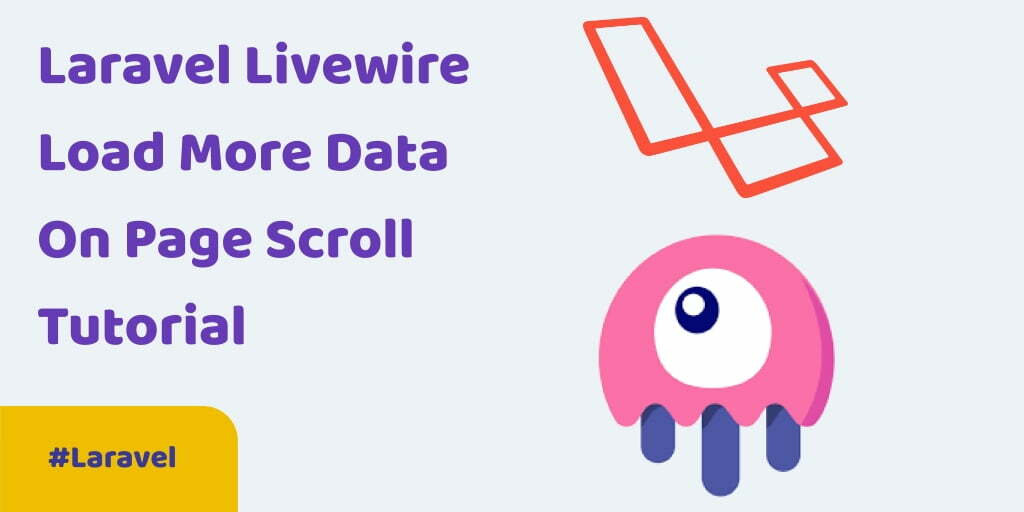 Laravel 7 Livewire Load More Tutorial From Scratch