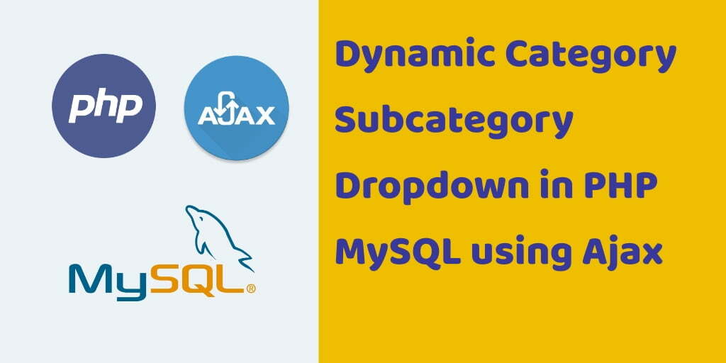 Category Subcategory Dropdown in PHP MySQL Ajax