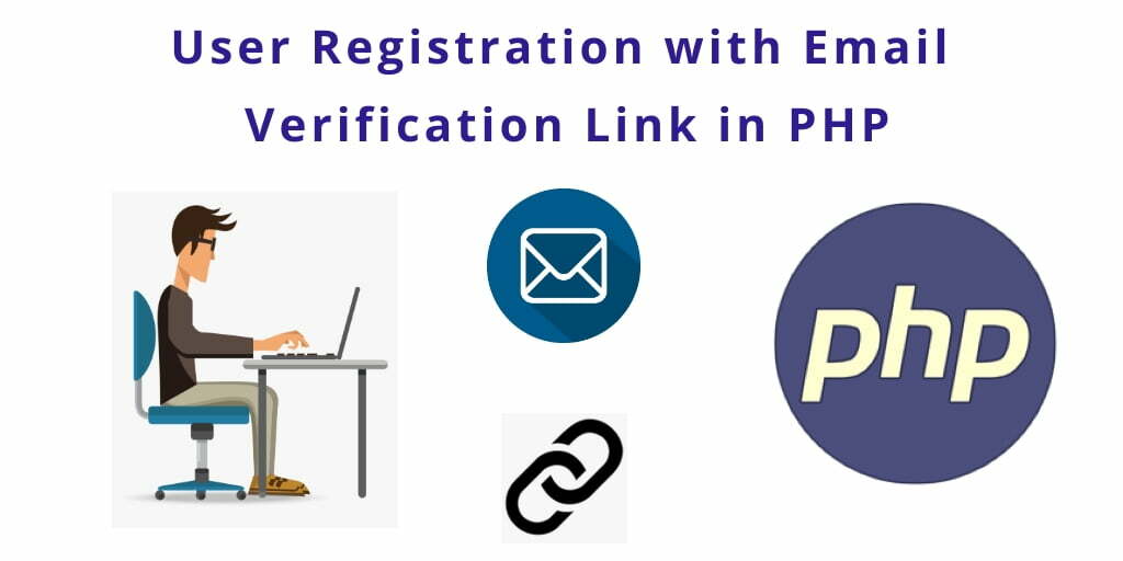 User Registration with Email Verification in PHP and MySQL