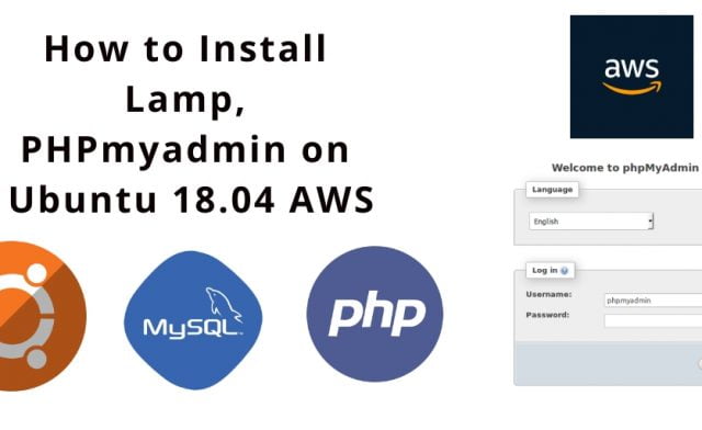 How to Install Lamp, PHPmyadmin on Ubuntu 18.04/20.04 AWS Server
