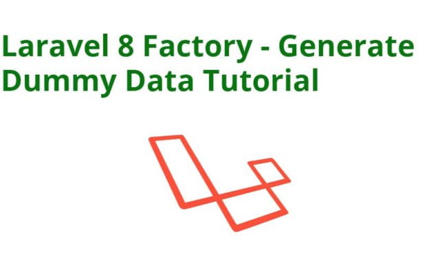 Laravel 8 Factory – Generate Dummy Data Tutorial