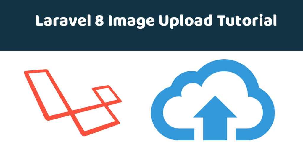 Laravel 8 Image Upload Example Tutorial