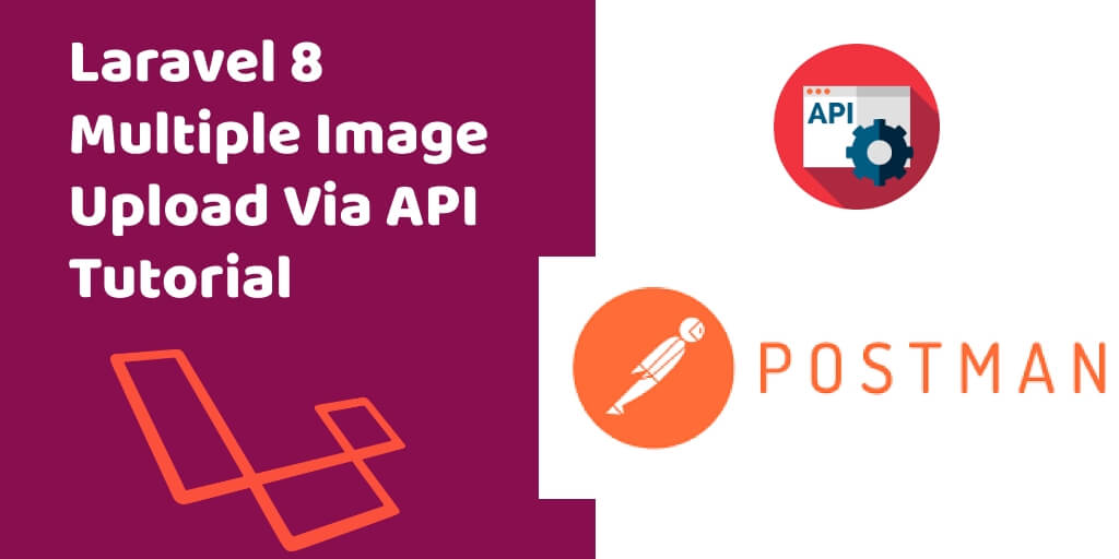Laravel 8 Multiple Image Upload Via API