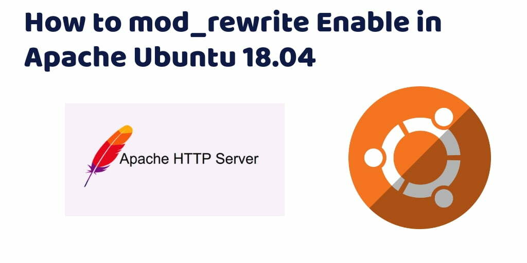 How to mod_rewrite Enable in Apache Ubuntu 18.04/20.04