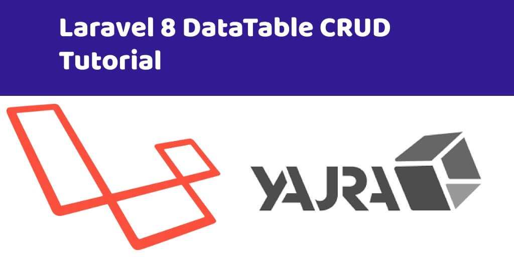 Laravel 8 DataTables CRUD Example Tutorial