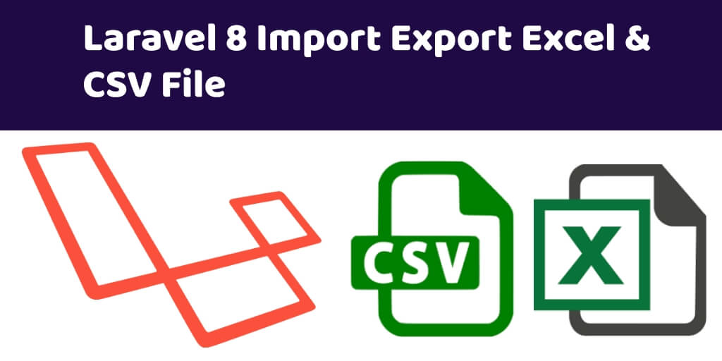 Laravel 8 Import Export Excel & CSV File