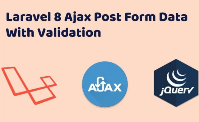 Laravel 8 Ajax Post Form Data With Validation
