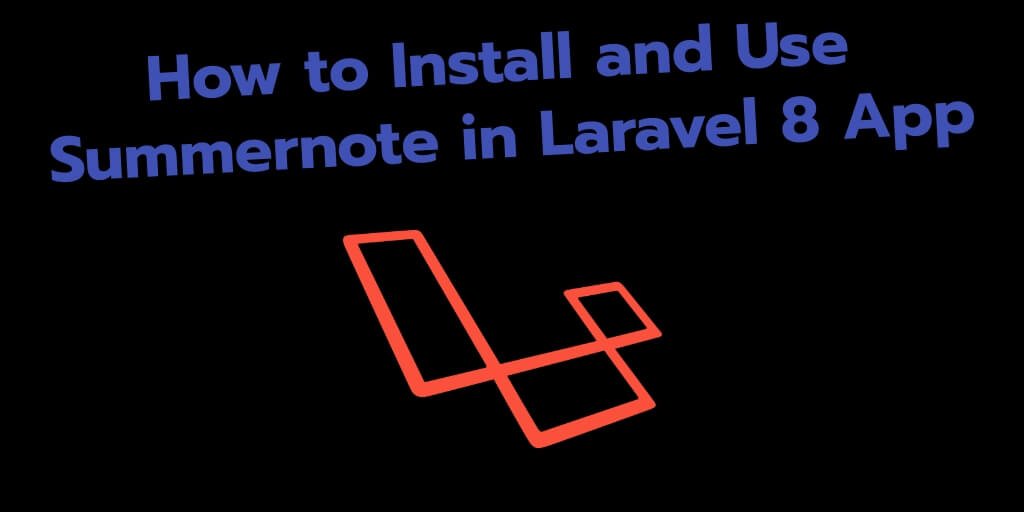 Laravel 8 Integrate Summernote Tutorial Example