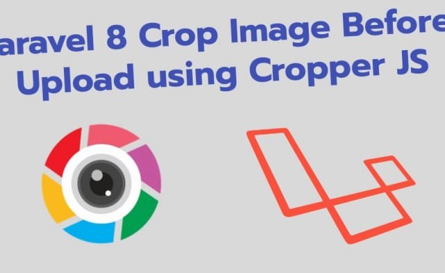 Laravel 8 Crop Image Before Upload using Cropper JS