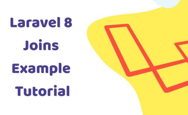 Laravel 9, 8 Joins Example Tutorial