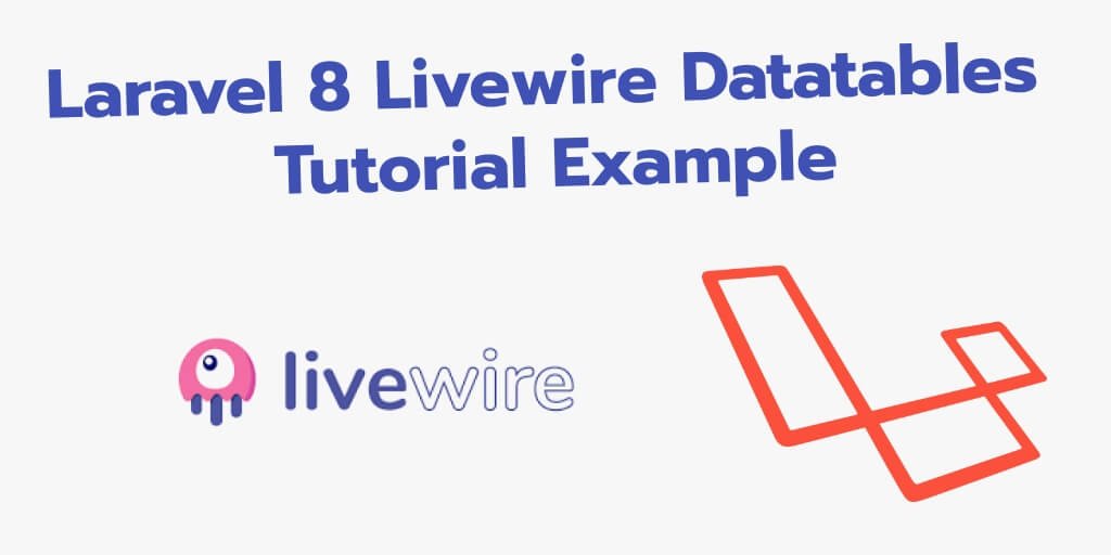 How to use Datatables in Laravel 8 App using Livewire