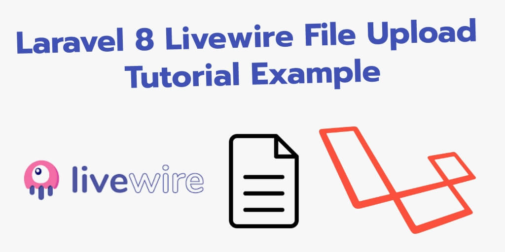 Laravel 8 Livewire File Upload Tutorial