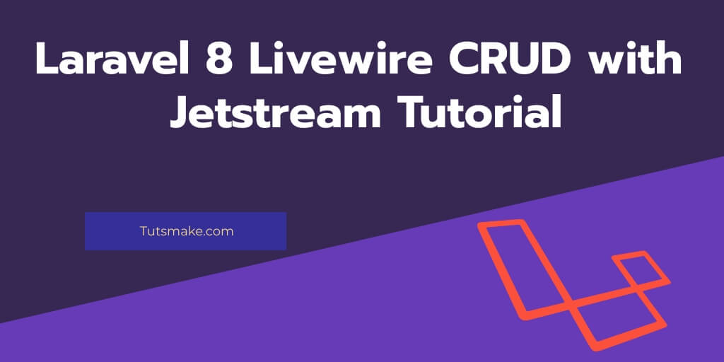 Laravel 8 Livewire CRUD with Jetstream Example