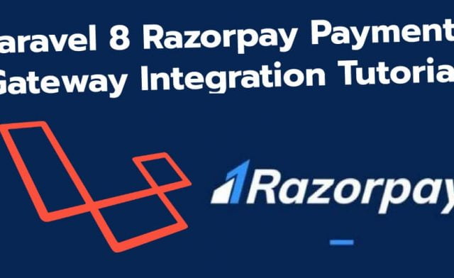 Laravel 8 Razorpay Payment Gateway Integration Example