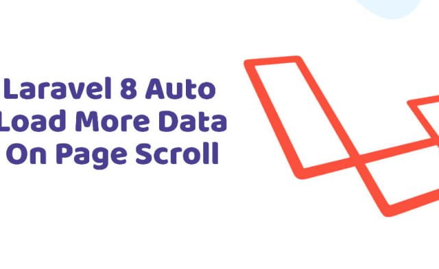 Auto Load More Data on Page Scroll in Laravel 8 with AJAX