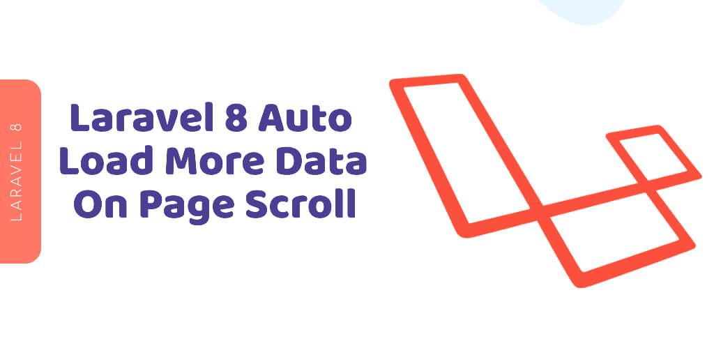 How to Create Auto Load More Data in Laravel 8