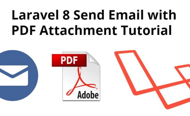 Laravel 8 Send Email with PDF Attachment Tutorial
