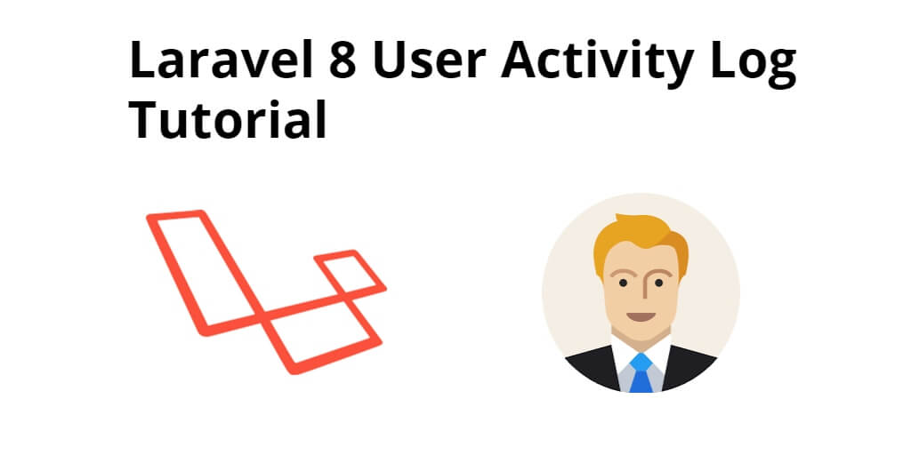 Laravel 8 User Activity Log Tutorial