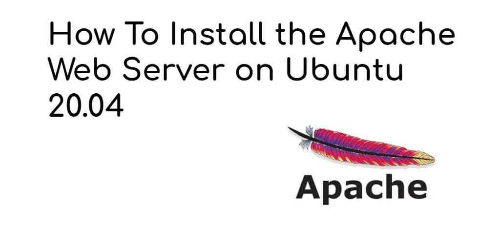 How To Install the Apache Web Server on Ubuntu 20.04/22.04