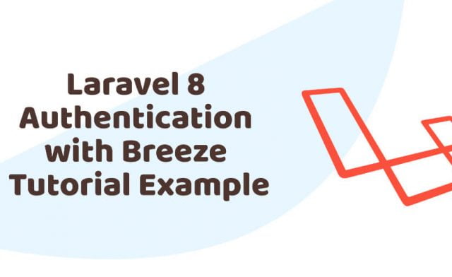 Laravel 8 Authentication with Breeze Tutorial Example