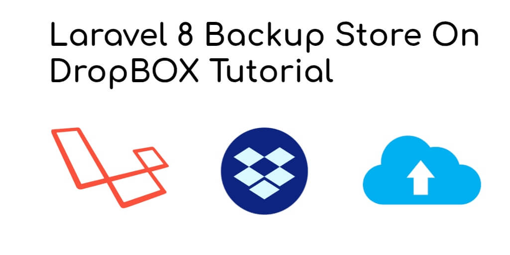 Laravel 8 Backup Store On DropBOX Tutorial