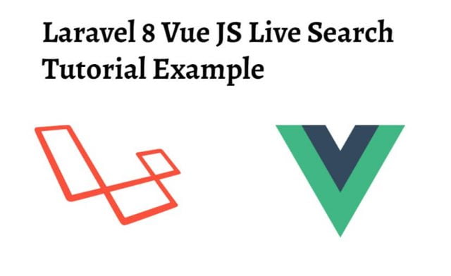 Laravel 8 Vue JS Live Search Tutorial