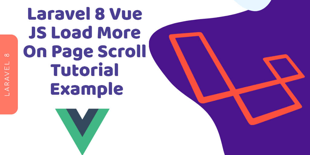 Laravel 8 Vue JS Infinite Scroll Load More Tutorial