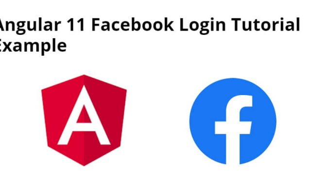 Angular 12/11 Facebook Login Tutorial with Example