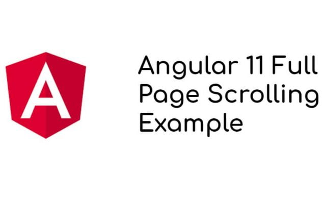 Angular 12/11 Full Page Scrolling Example