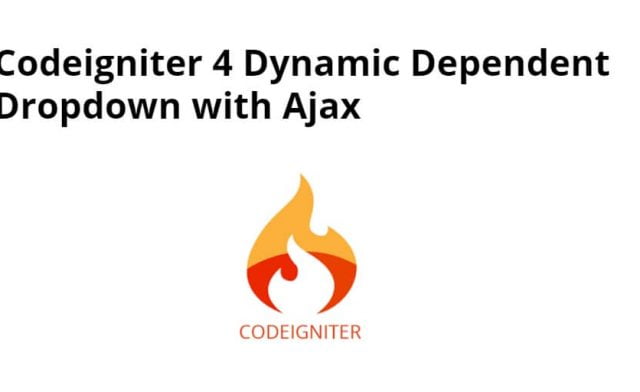 Codeigniter 4 Dynamic Dependent Dropdown with Ajax Tutorial