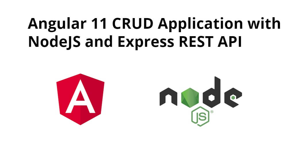 Angular 12/11 CRUD App + Node JS Express + MongoDB