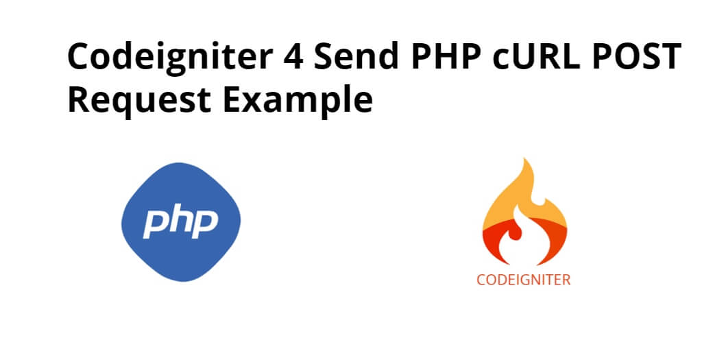 Codeigniter 4 Send PHP cURL POST Request Example Tutorial
