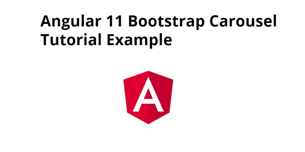Angular 12/11 Bootstrap Carousel Tutorial Example