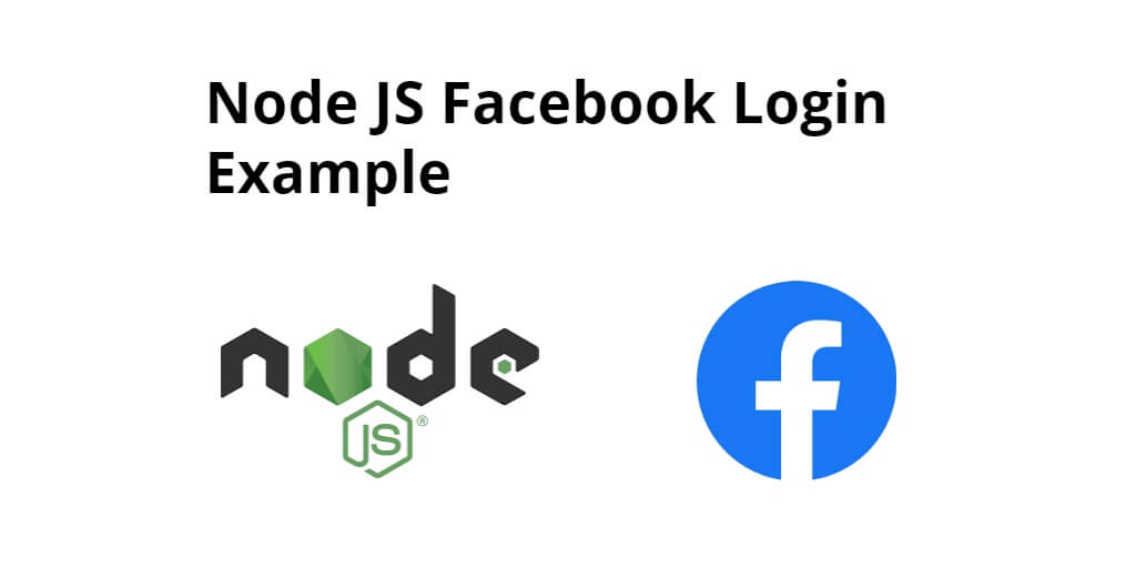 Node JS Facebook Login with Passport Tutorial with Example