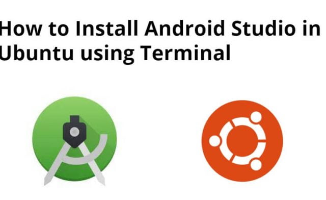How to Install Android Studio in Ubuntu using Terminal