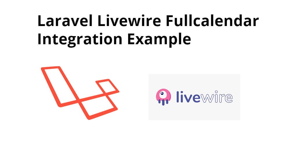 Laravel Livewire Fullcalendar Integration Example Tutorial